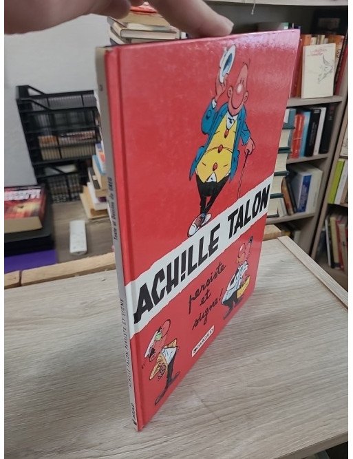 Achille Talon Tome 3 - Achille Talon Persiste et Signe
