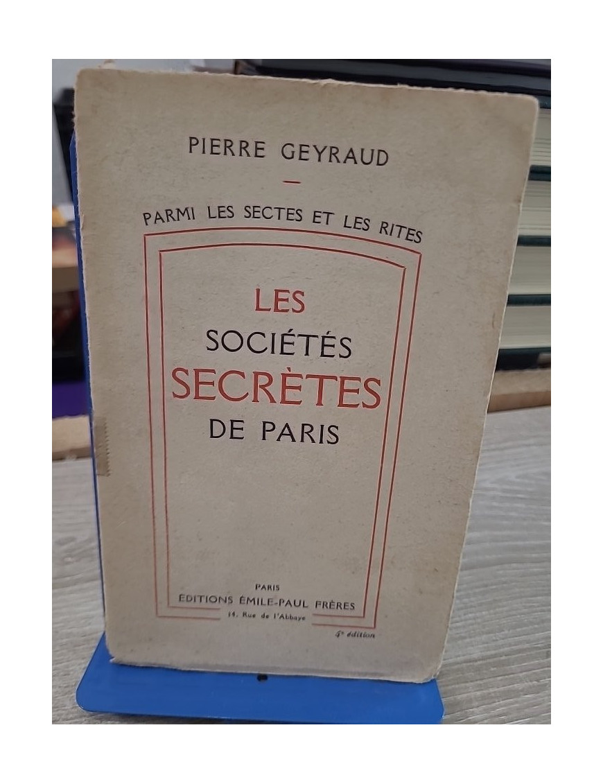 Les sociétés secrètes de Paris : parmi les sectes et les rites
