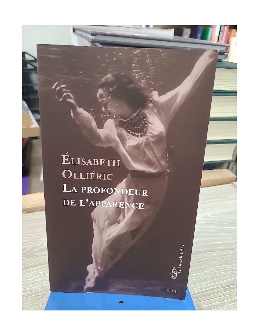 La Profondeur de l'apparence - Elisabeth Olliéric