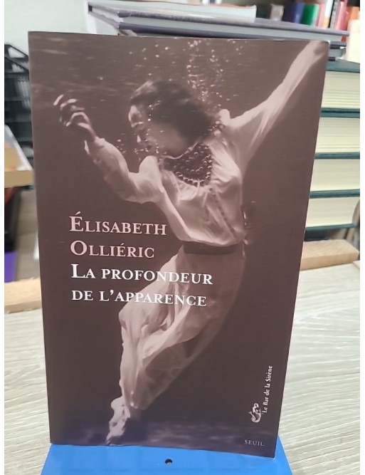 La Profondeur de l'apparence - Elisabeth Olliéric