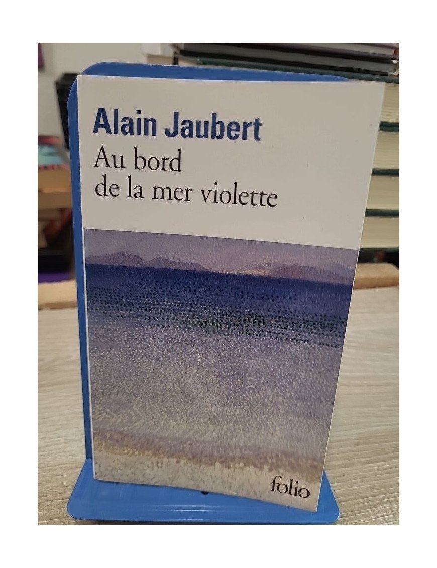 Au bord de la mer violette - Alain Jaubert
