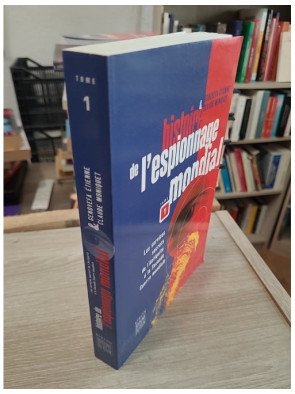 Histoire de l'espionnage mondial, tome 1 - Nouvelle édition - Claude Moniquet