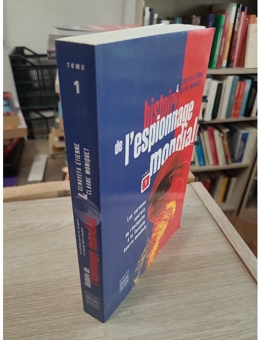 Histoire de l'espionnage mondial, tome 1 - Nouvelle édition - Claude Moniquet