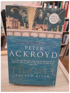 Thames: Sacred River - Peter Ackroyd