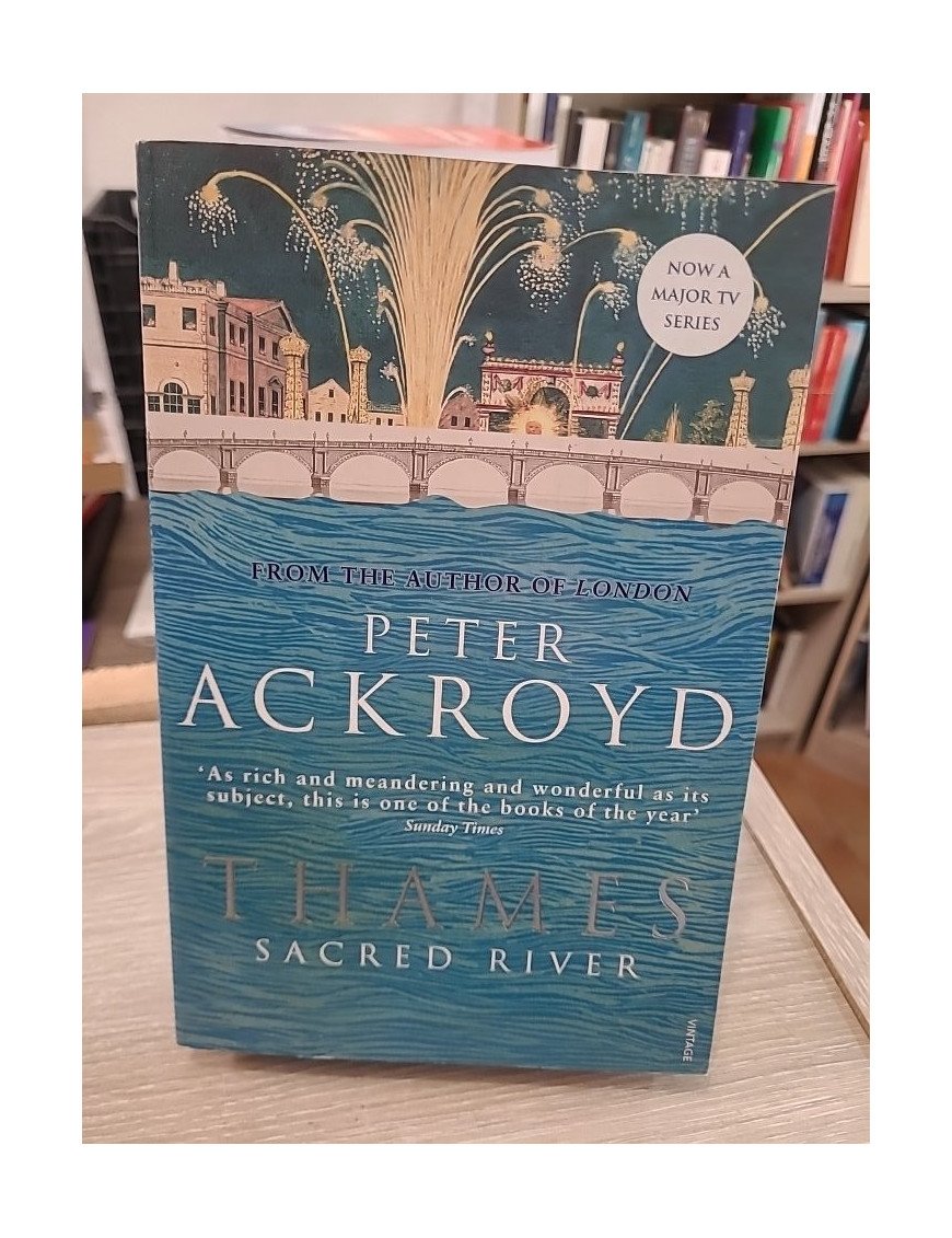 Thames: Sacred River - Peter Ackroyd