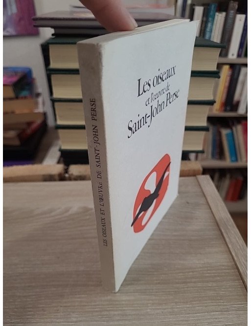 Les Oiseaux et l'œuvre de Saint-John Perse - Catalogue d'exposition Fondation Saint-John Perse