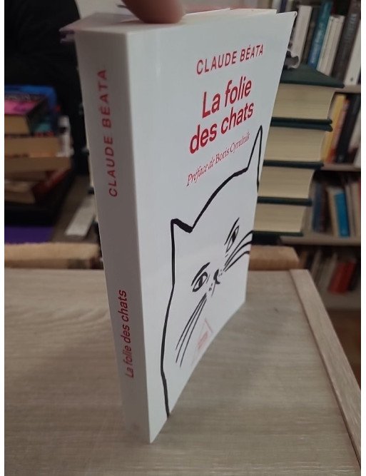 La Folie des chats - Claude Béata