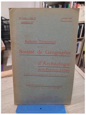 Tome 76 - Bulletin trimestriel de la Société de Géographie et Archéologie de la Province d'Oran