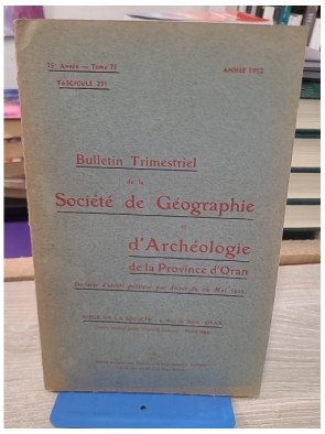 Tome 75 - Bulletin trimestriel de la Société de Géographie et Archéologie de la Province d'Oran