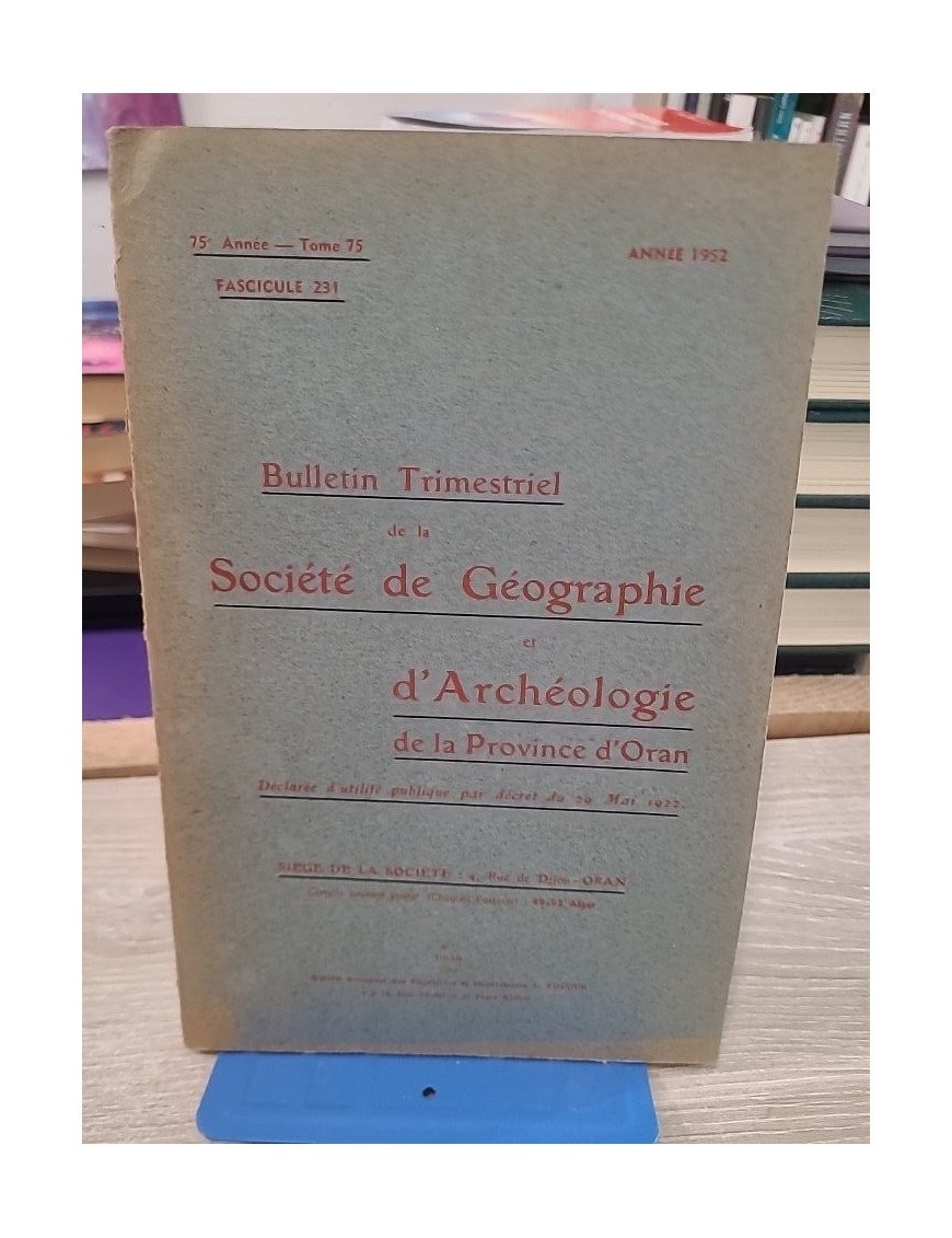 Tome 75 - Bulletin trimestriel de la Société de Géographie et Archéologie de la Province d'Oran