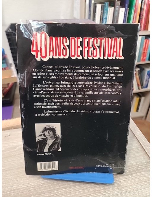 40 Ans de Festival : Cannes, le cinéma en fête - Planel, Alomée