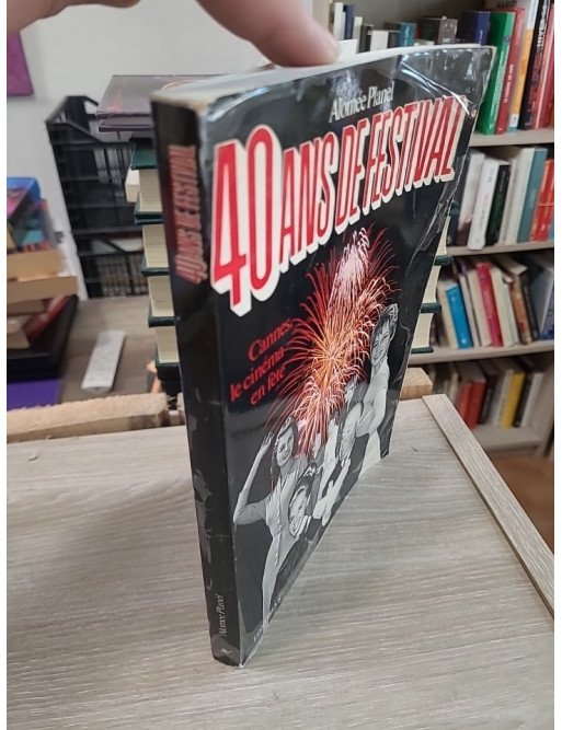 40 Ans de Festival : Cannes, le cinéma en fête - Planel, Alomée