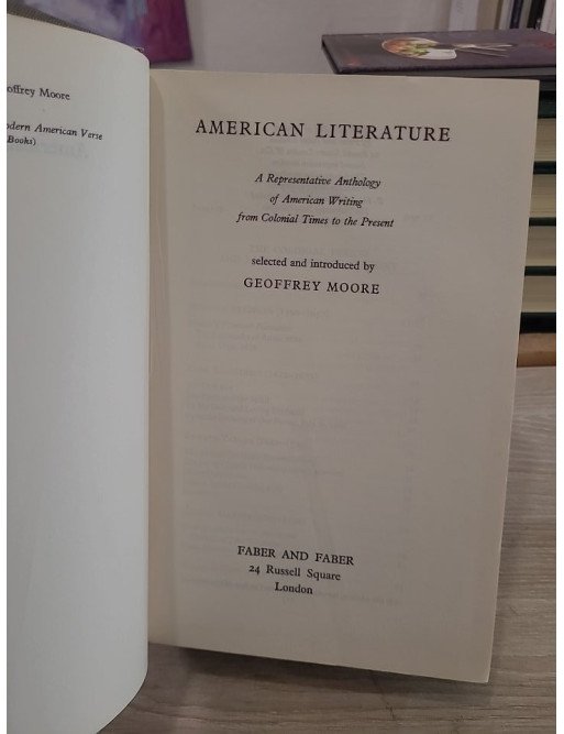American Literature - A Representative Anthology of American Writing from Colonial Times to the Present - Geoffrey Moore