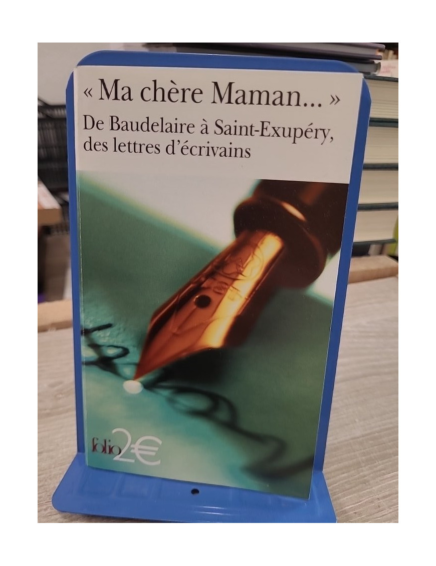 "Ma chère Maman..." - De Baudelaire à Saint-Exupéry, des lettres d'écrivains