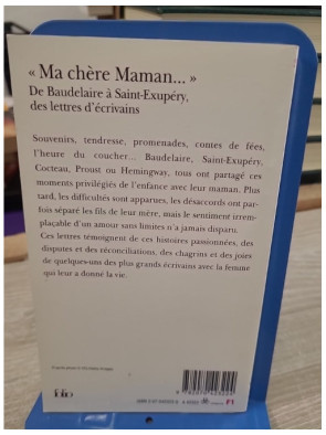 "Ma chère Maman..." - De Baudelaire à Saint-Exupéry, des lettres d'écrivains