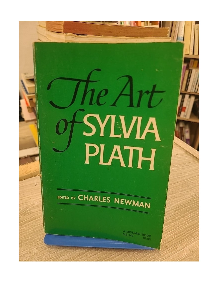 The Art of Sylvia Plath – Analyse critique de l’œuvre poétique par Charles Newman