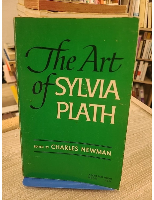 The Art of Sylvia Plath – Analyse critique de l’œuvre poétique par Charles Newman