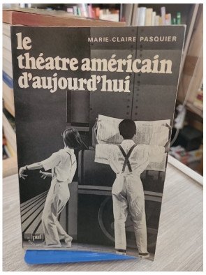Le théâtre américain d'aujourd'hui – Panorama et analyse du théâtre contemporain aux États-Unis