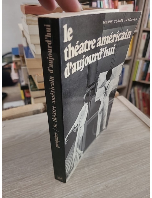 Le théâtre américain d'aujourd'hui – Panorama et analyse du théâtre contemporain aux États-Unis