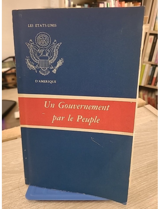 Les États-Unis d'Amérique : Un gouvernement par le peuple – Présentation du système politique américain