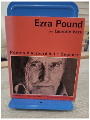 Ezra Pound – Étude et présentation du poète américain (collection Poètes d'aujourd'hui)