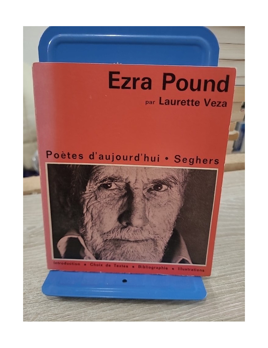 Ezra Pound – Étude et présentation du poète américain (collection Poètes d'aujourd'hui)