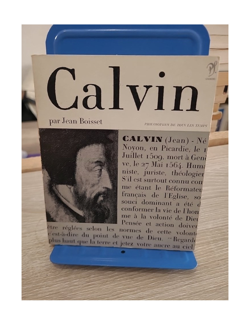Calvin – Étude sur la vie et la pensée de Jean Calvin