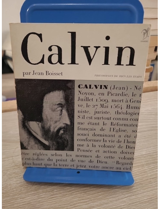 Calvin – Étude sur la vie et la pensée de Jean Calvin