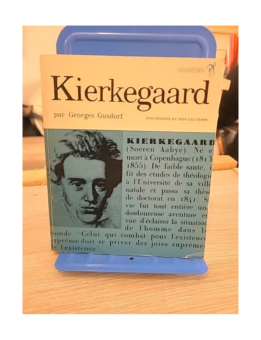 Kierkegaard – Étude sur la pensée de Søren Kierkegaard (Philosophes de tous les temps n°5)
