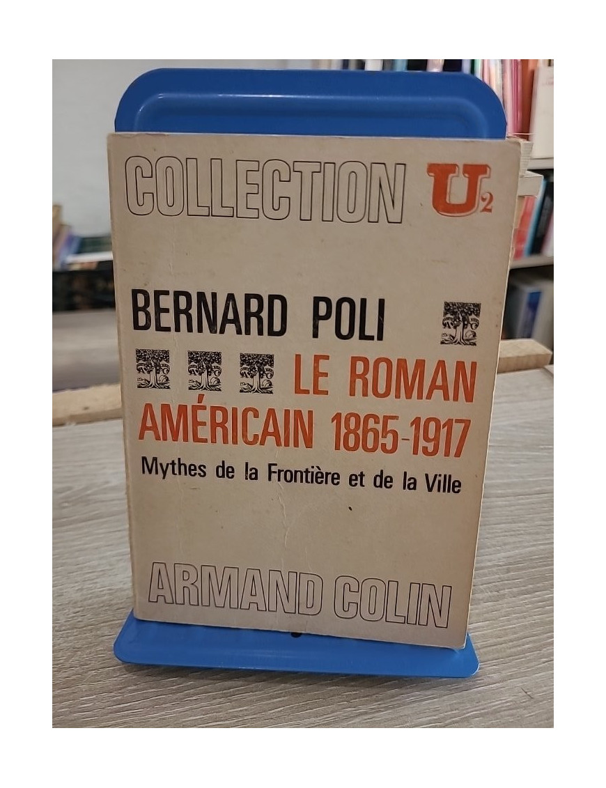 Le roman américain 1865-1917 - Mythes de la frontière et de la ville