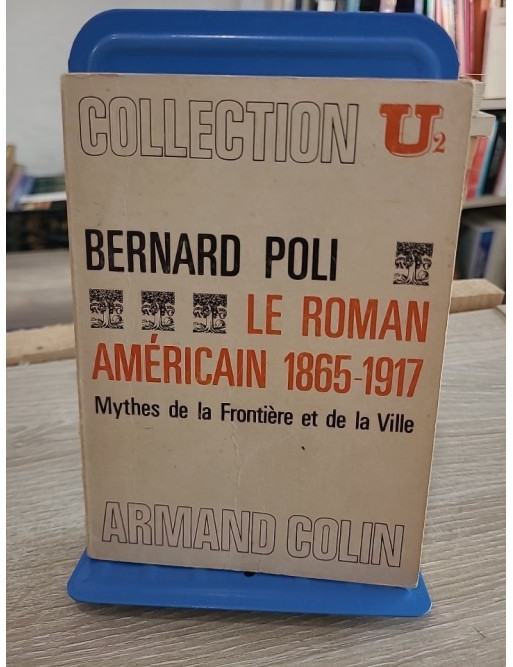 Le roman américain 1865-1917 - Mythes de la frontière et de la ville