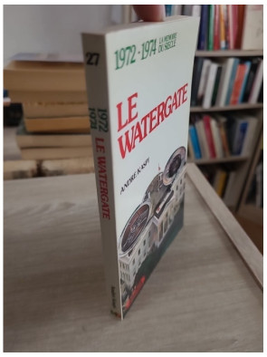 Le Watergate 1972-1974 - Scandale politique et chute de Nixon
