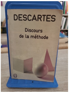 Discours de la méthode - Philosophie classique (édition 10/18, 1973)