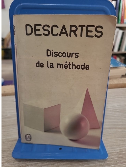 Discours de la méthode - Philosophie classique (édition 10/18, 1973)