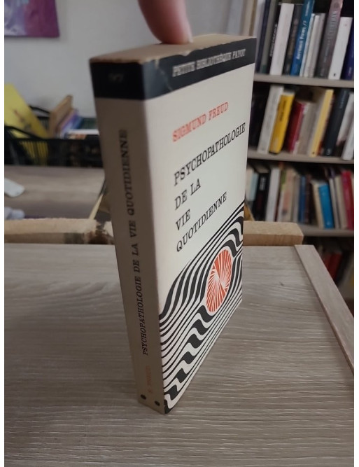 Psychopathologie de la vie quotidienne - Freud et les mécanismes de l'inconscient