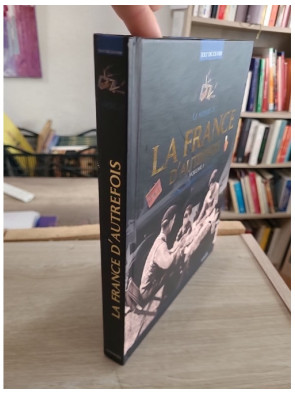 Le monde de la France d'autrefois Volume 1 - Découverte historique et traditions françaises