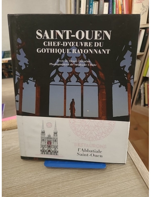 Saint-Ouen, chef-d'œuvre du gothique rayonnant - Architecture et patrimoine