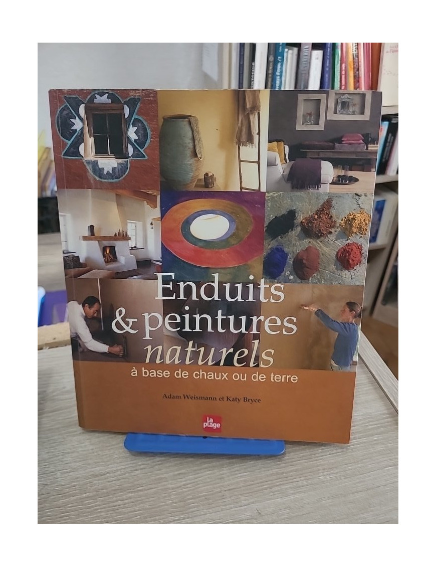Enduits et peintures naturels à base de chaux ou de terre - Techniques écologiques et recettes