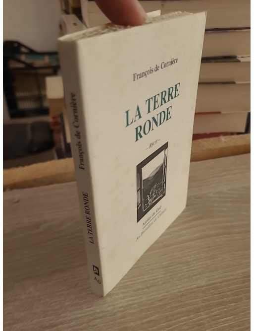 La terre ronde - François de Cornière