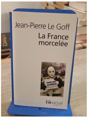 La France morcelée - Jean-Pierre Le Goff
