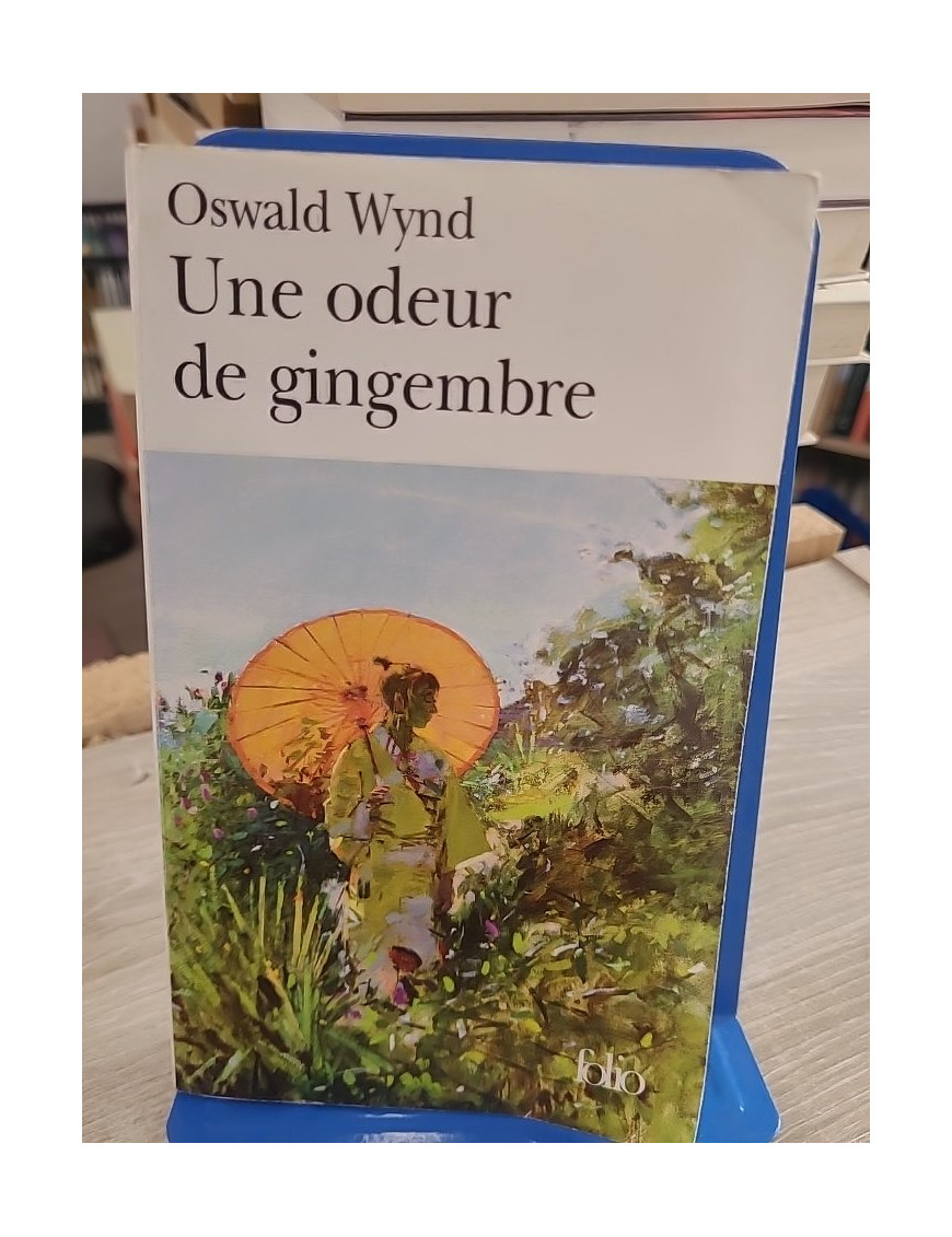 Une odeur de gingembre - Oswald Wynd (The Ginger Tree)
