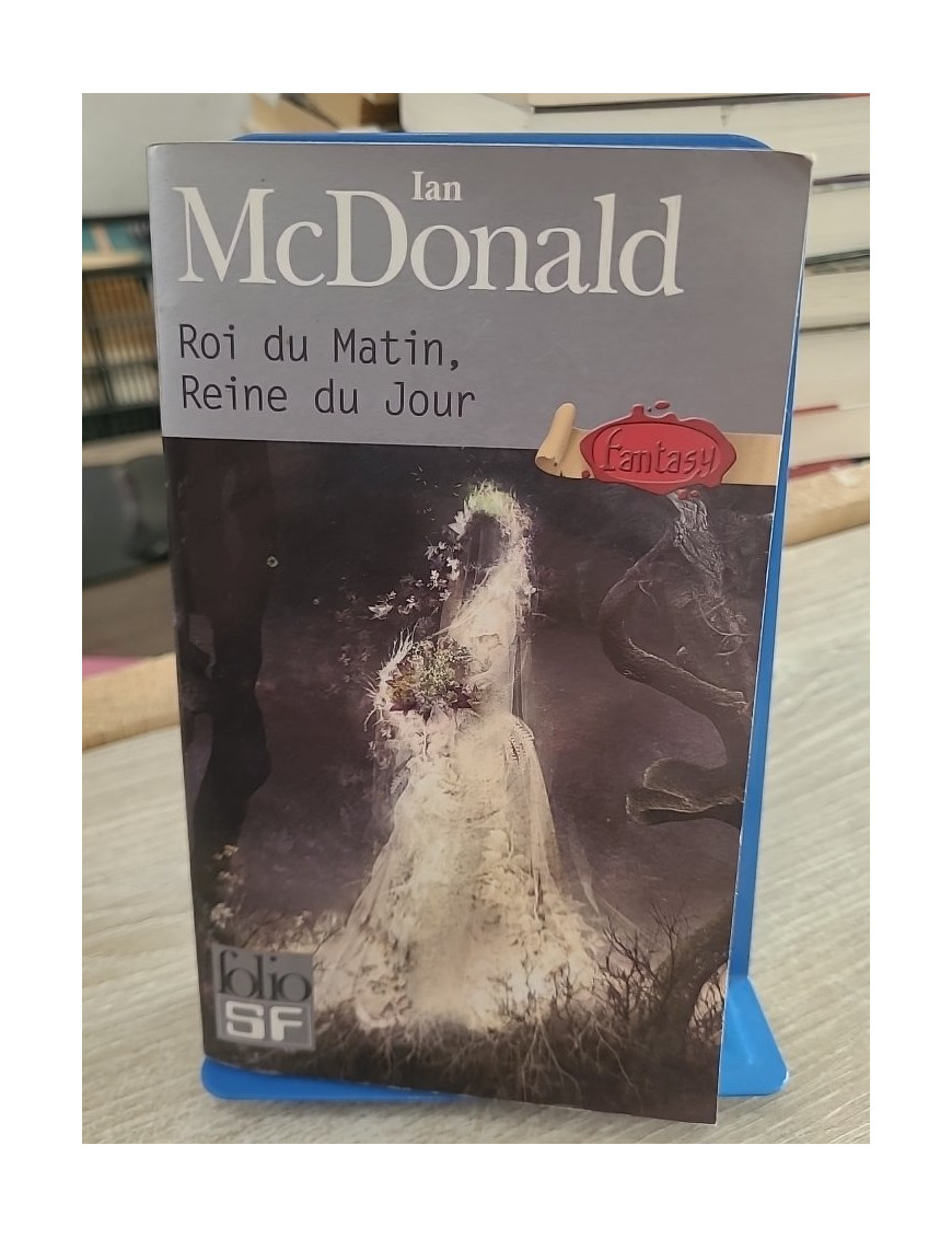 Roi du Matin, Reine du Jour - Ian McDonald (roman de fantasy celtique)