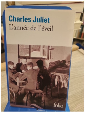L'année de l'éveil - Charles Juliet (roman autobiographique d'apprentissage)