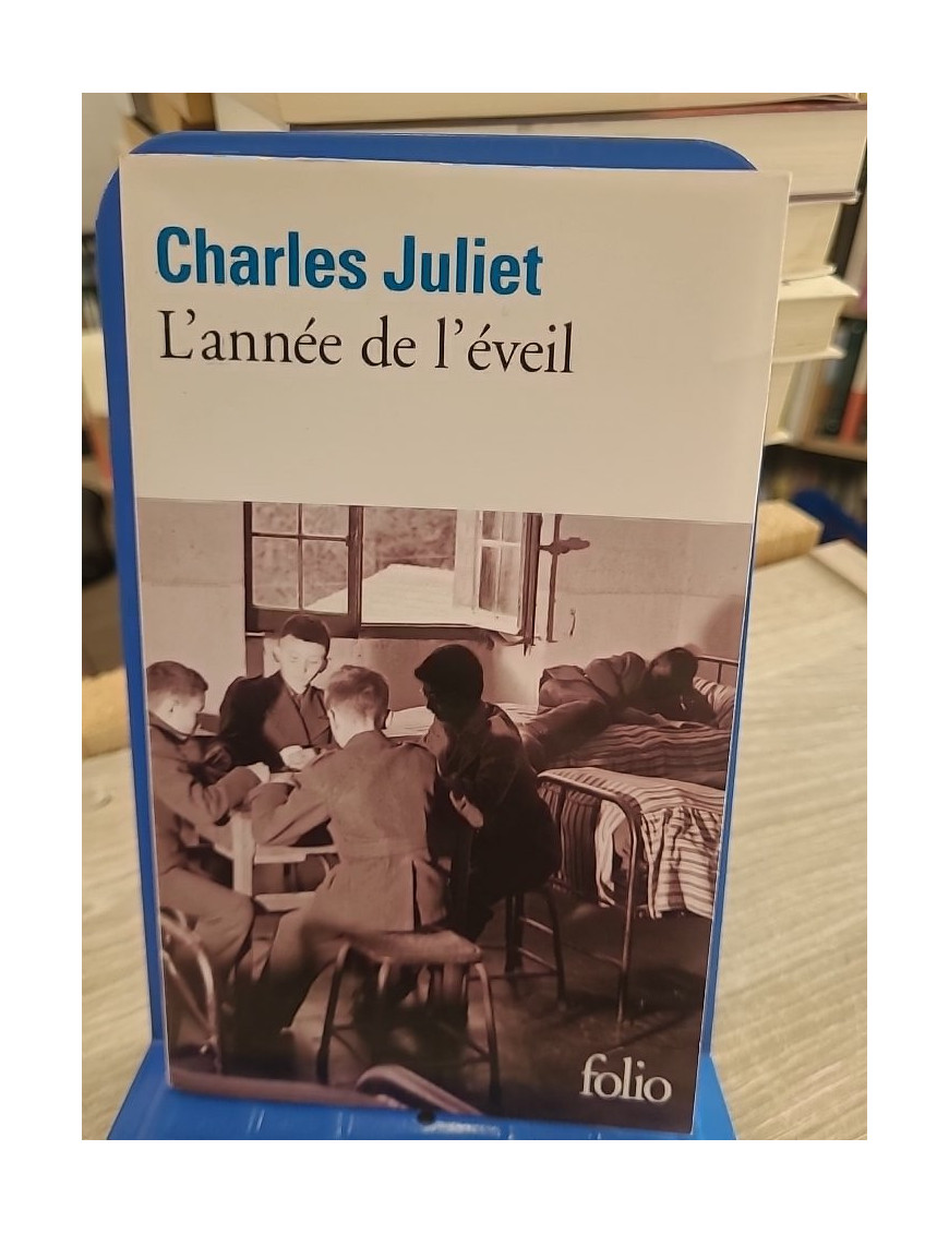 L'année de l'éveil - Charles Juliet (roman autobiographique d'apprentissage)