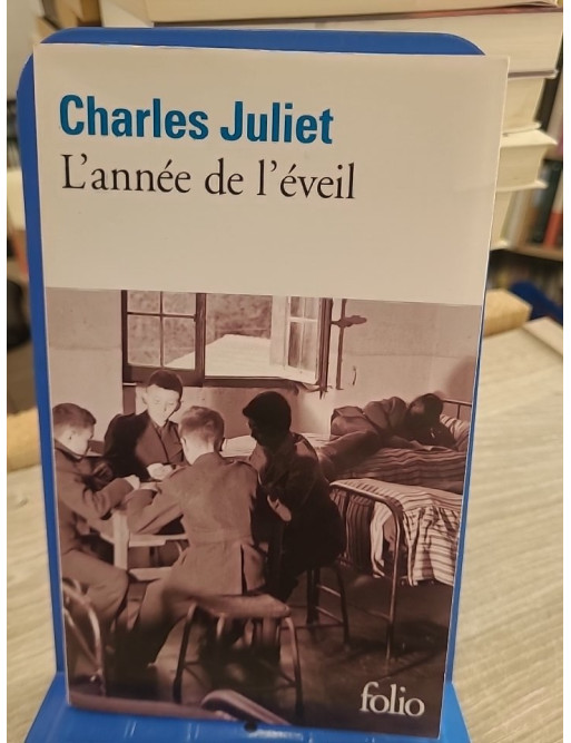 L'année de l'éveil - Charles Juliet (roman autobiographique d'apprentissage)
