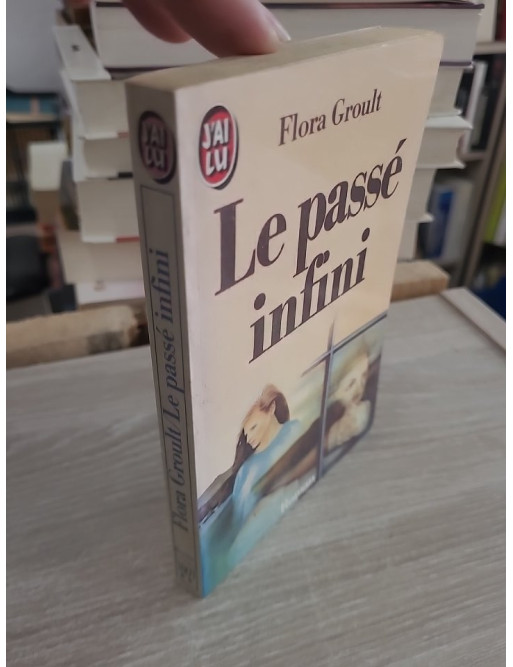 Le Passé infini - Flora Groult (roman sentimental et introspectif)