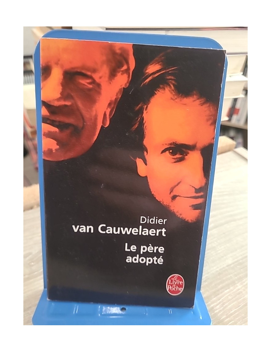 Le Père adopté - Récit autobiographique de Didier van Cauwelaert