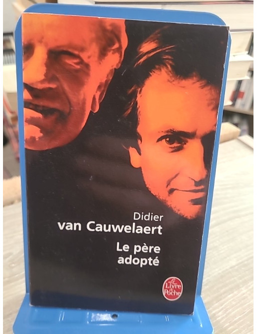 Le Père adopté - Récit autobiographique de Didier van Cauwelaert