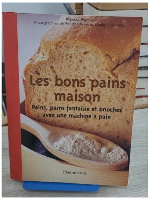 Les bons pains maison - Recettes et techniques pour réussir son pain