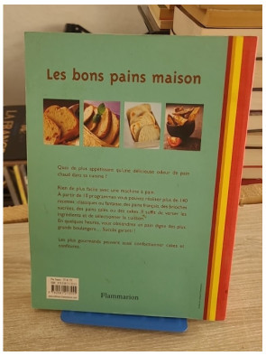 Les bons pains maison - Recettes et techniques pour réussir son pain